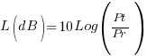 L(dB) = 10Log(Pt/Pr)